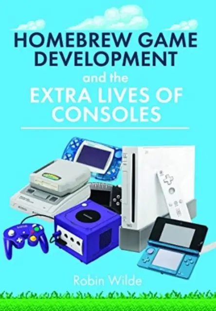 Desarrollo de juegos caseros y las vidas extra de las consolas - Homebrew Game Development and the Extra Lives of Consoles