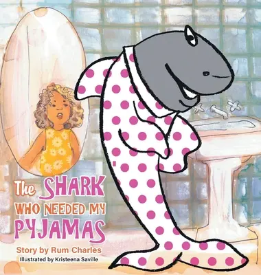 El tiburón que necesitaba mi pijama - The Shark Who Needed My Pyjamas