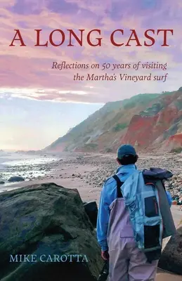 Un largo reparto: Reflexiones sobre 50 años visitando el surf de Martha's Vineyard - A Long Cast: Reflections on 50 Years of Visiting the Martha's Vineyard Surf