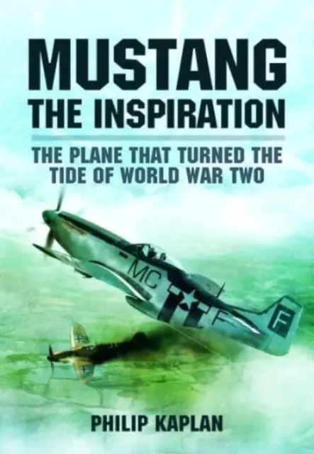 Mustang, la inspiración: El avión que cambió las tornas en la Segunda Guerra Mundial - Mustang the Inspiration: The Plane That Turned the Tide in World War Two