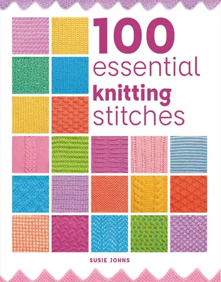 100 puntos esenciales para tejer - 100 Essential Knitting Stitches