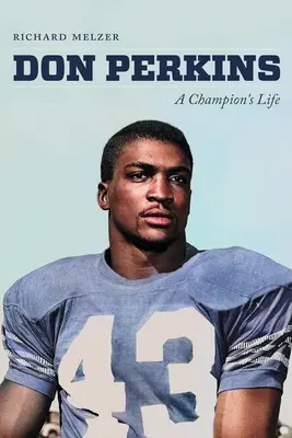 Don Perkins: La vida de un campeón - Don Perkins: A Champion's Life