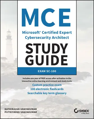 Guía de estudio del Arquitecto de Ciberseguridad McE Microsoft Certified Expert: Exam Sc-100 - McE Microsoft Certified Expert Cybersecurity Architect Study Guide: Exam Sc-100