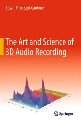 El arte y la ciencia de la grabación de audio en 3D - The Art and Science of 3D Audio Recording