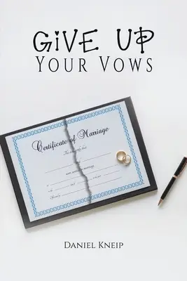 Renuncia a tus votos - Give Up Your Vows