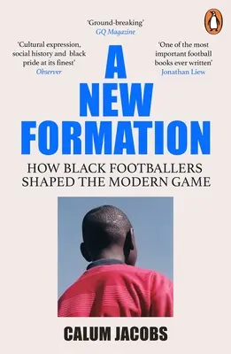 Una nueva formación: Cómo los futbolistas negros dieron forma al fútbol moderno - A New Formation: How Black Footballers Shaped the Modern Game