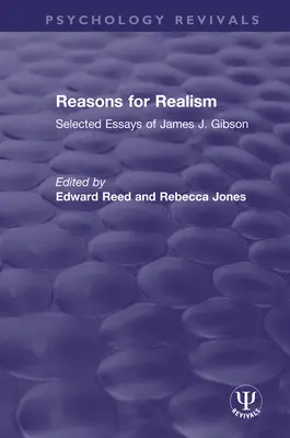 Razones para el realismo: Ensayos escogidos de James J. Gibson - Reasons for Realism: Selected Essays of James J. Gibson