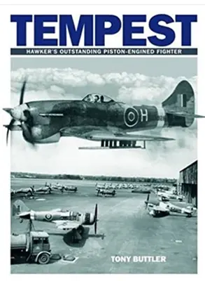 Tempest: El extraordinario caza Hawker con motor de pistón - Tempest: Hawker's Outstanding Piston-Engined Fighter