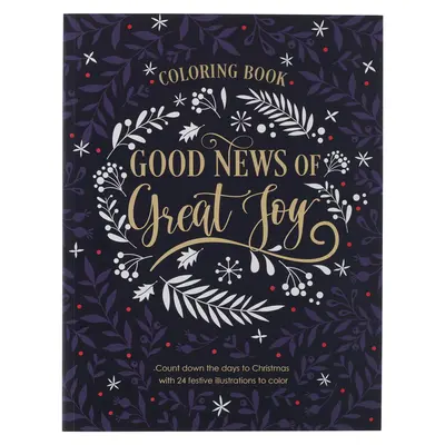 La Buena Nueva de la Gran Alegría Libro de Navidad para Colorear para Mujeres y Adolescentes con Escrituras Cristianas - Good News of Great Joy Christmas Coloring Book for Women and Teens with Christian Scripture