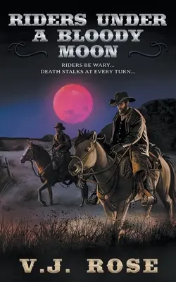 Riders Under A Bloody Moon: Un western clásico - Riders Under A Bloody Moon: A Classic Western