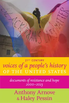 Voces de una historia popular de Estados Unidos en el siglo XXI: Documentos de esperanza y resistencia - Voices of a People's History of the United States in the 21st Century: Documents of Hope and Resistance