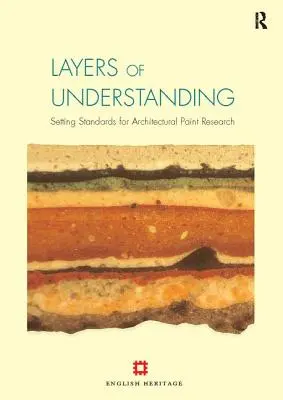 Capas de comprensión: Establecer normas para la investigación de la pintura arquitectónica - Layers of Understanding: Setting Standards for Architectural Paint Research