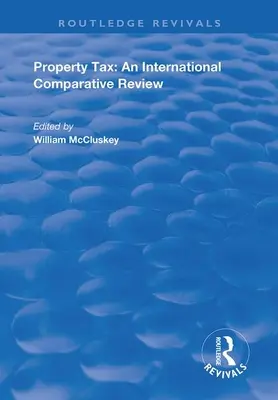 El impuesto sobre bienes inmuebles: An International Comparative Review - Property Tax: An International Comparative Review