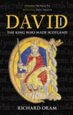 David I El rey que hizo Escocia - David I: The King Who Made Scotland