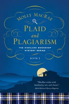 Plaid and Plagiarism: The Highland Bookshop Mystery Series: Libro 1 - Plaid and Plagiarism: The Highland Bookshop Mystery Series: Book 1