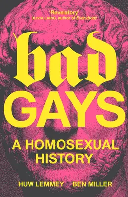 Bad Gays: Una historia homosexual - Bad Gays: A Homosexual History