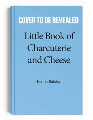 Pequeño libro de embutidos y quesos - Little Book of Charcuterie and Cheese