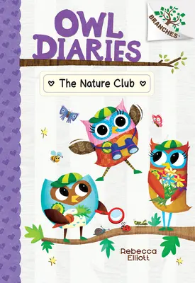 El club de la naturaleza: Un libro de ramas (Diarios de la lechuza nº 18) - The Nature Club: A Branches Book (Owl Diaries #18)