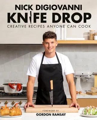 Knife Drop: Recetas Creativas Que Cualquiera Puede Cocinar - Knife Drop: Creative Recipes Anyone Can Cook