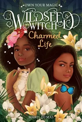 La vida encantada (Bruja de las semillas silvestres, Libro 2) - Charmed Life (Wildseed Witch Book 2)