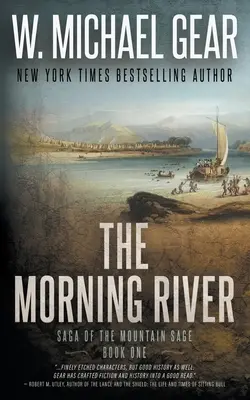 El río de la mañana: Saga of the Mountain Sage, Libro Uno: Una Serie Clásica del Oeste Histórico - The Morning River: Saga of the Mountain Sage, Book One: A Classic Historical Western Series