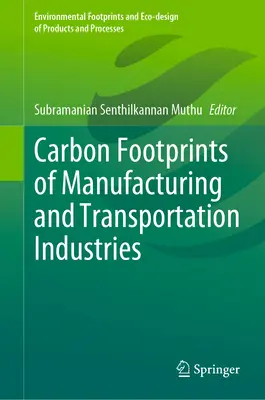 Huellas de carbono de las industrias manufactureras y del transporte - Carbon Footprints of Manufacturing and Transportation Industries