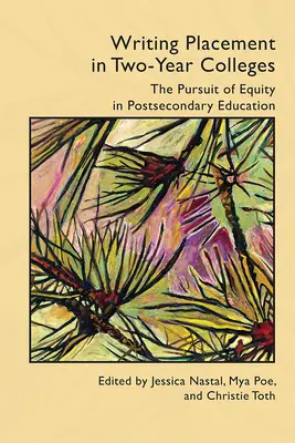 Writing Placement in Two-Year Colleges: La búsqueda de la igualdad en la educación postsecundaria - Writing Placement in Two-Year Colleges: The Pursuit of Equality in Postsecondary Education