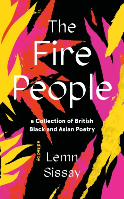 Fire People - Una colección de poesía británica negra y asiática - Fire People - A Collection of British Black and Asian Poetry