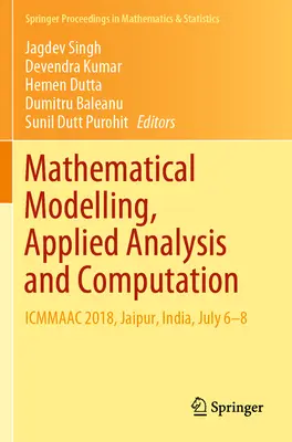 Modelización matemática, análisis aplicado y computación: Icmmaac 2018, Jaipur, India, 6-8 de julio - Mathematical Modelling, Applied Analysis and Computation: Icmmaac 2018, Jaipur, India, July 6-8