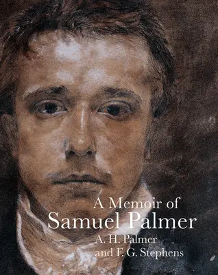 Memorias de Samuel Palmer - Memoir of Samuel Palmer