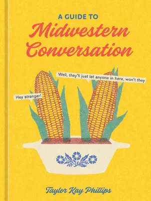 Guía de conversación del Medio Oeste - A Guide to Midwestern Conversation