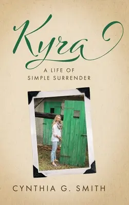 Kyra, una vida de sencilla entrega - Kyra, A Life of Simple Surrender