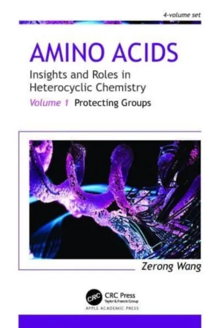 Aminoácidos: Perspectivas y funciones en la química heterocíclica: Volumen 1: Grupos protectores - Amino Acids: Insights and Roles in Heterocyclic Chemistry: Volume 1: Protecting Groups