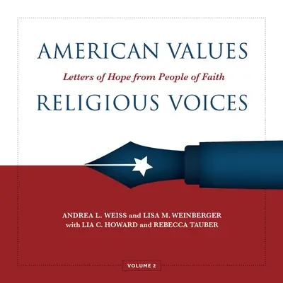 American Values, Religious Voices, Volume 2: Letters of Hope from People of Faith Volumen 2 - American Values, Religious Voices, Volume 2: Letters of Hope from People of Faith Volume 2