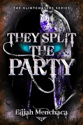 Ellos dividieron el partido: Volumen 2 - They Split the Party: Volume 2