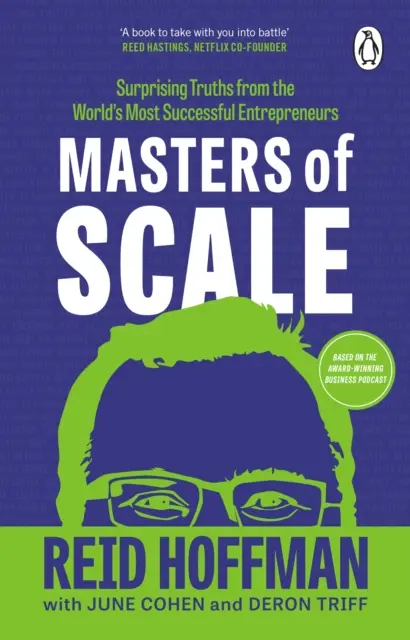 Maestros de la escala - Verdades sorprendentes de los empresarios de más éxito del mundo - Masters of Scale - Surprising truths from the world's most successful entrepreneurs