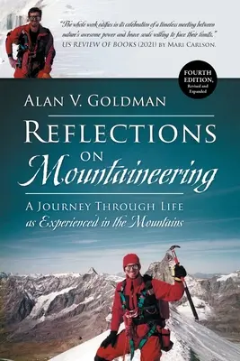 Reflexiones sobre el alpinismo: Un viaje a través de la vida vivida en las montañas (CUARTA EDICIÓN, revisada y ampliada) - Reflections on Mountaineering: A Journey Through Life as Experienced in the Mountains (FOURTH EDITION, Revised and Expanded)