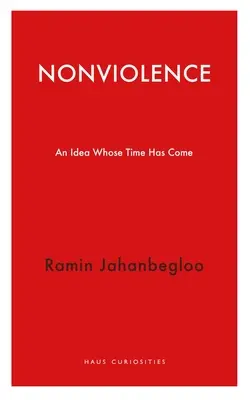 La no violencia: Una idea a la que le ha llegado su hora - Nonviolence: An Idea Whose Time Has Come