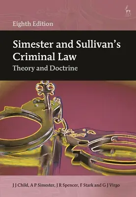 Derecho penal de Simester y Sullivan: Teoría y doctrina - Simester and Sullivan's Criminal Law: Theory and Doctrine