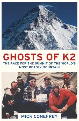 Fantasmas del K2: La carrera por la cumbre de la montaña más mortífera del mundo - Ghosts of K2: The Race for the Summit of the World's Most Deadly Mountain