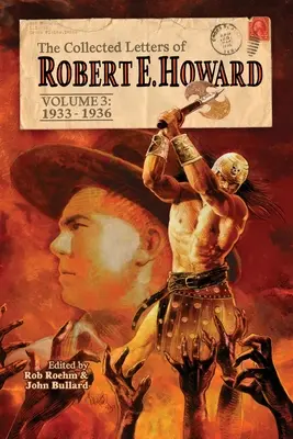 La colección de cartas de Robert E. Howard, volumen 3 - The Collected Letters of Robert E. Howard, Volume 3