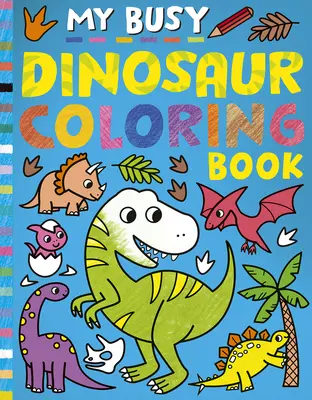 Libro para colorear Mi dinosaurio ocupado - My Busy Dinosaur Coloring Book