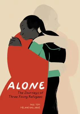Solo: El viaje de tres jóvenes refugiados - Alone: The Journeys of Three Young Refugees