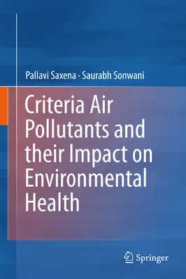 Contaminantes atmosféricos y su impacto en la salud ambiental - Criteria Air Pollutants and Their Impact on Environmental Health