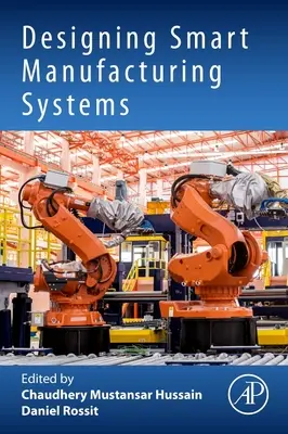 Diseño de sistemas de fabricación inteligentes - Designing Smart Manufacturing Systems