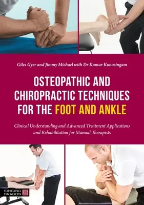 Técnicas Osteopáticas y Quiroprácticas para el Pie y el Tobillo: Comprensión Clínica y Aplicaciones Avanzadas de Tratamiento y Rehabilitación para Manu - Osteopathic and Chiropractic Techniques for the Foot and Ankle: Clinical Understanding and Advanced Treatment Applications and Rehabilitation for Manu