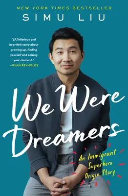 Éramos soñadores: el origen de un superhéroe inmigrante - We Were Dreamers - An Immigrant Superhero Origin Story