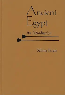 El Antiguo Egipto: Una introducción - Ancient Egypt: An Introduction