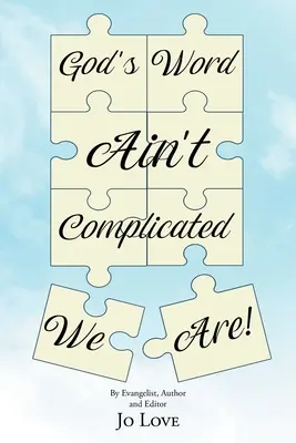 La Palabra de Dios no es complicada - ¡Nosotros sí! - God's Word Ain't Complicated - We Are!