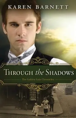 A través de las sombras: Crónicas del Golden Gate - Through the Shadows: The Golden Gate Chronicles